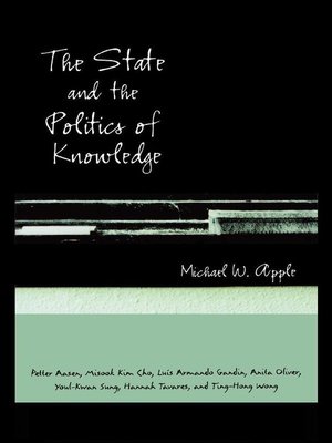 cover image of The State and the Politics of Knowledge